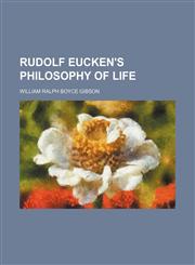 Rudolf Eucken's Philosophy of Life,1151403970,9781151403971