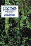 Tropical Environments: The Functioning and Management of Tropical Ecosystems (Routledge Physical Environment Series),0415116082,9780415116084