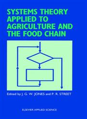 Systems Theory Applied to Agriculture and the Food Chain,1851665102,9781851665105