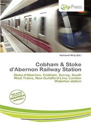 Cobham & Stoke d'Abernon Railway Station,613687301X,9786136873015