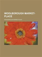 Woolborough Market-Place,123421704X,9781234217044