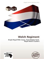 Welch Regiment,613913935X,9786139139354