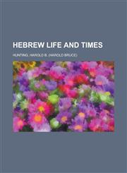 Hebrew Life and Times,1770455892,9781770455894
