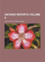 Ontario Reports Volume 6,1230078355,9781230078359