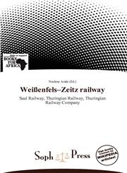Weißenfels-Zeitz railway,6139125235,9786139125234
