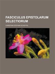 Fasciculus epistolarum selectiorum,1234232596,9781234232597
