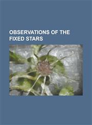 Observations of the Fixed Stars,123412579X,9781234125790