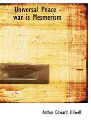 Universal Peace - War Is Mesmerism,1117263851,9781117263854