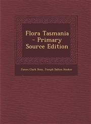 Flora Tasmania - Primary Source Edition,1295780461,9781295780464