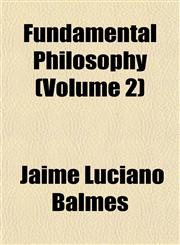 Fundamental Philosophy (Volume 2),1152255010,9781152255012