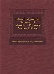 Edward Wyndham Tennant A Memoir - Primary Source Edition,1294464310,9781294464310