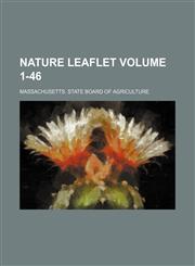 Nature leaflet Volume 1-46,1130732037,9781130732030