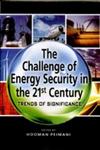 The Challenge of Energy Security in the 21st Century Trends of Significance,8192102343,9788192102344