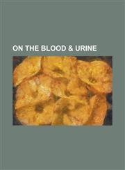 On the Blood & Urine,1234239094,9781234239091