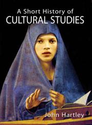 A Short History of Cultural Studies,0761950281,9780761950288