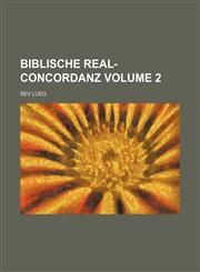 Biblische Real-Concordanz Volume 2,1231316470,9781231316474