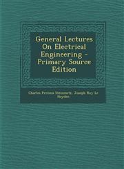 General Lectures on Electrical Engineering - Primary Source Edition,1289965285,9781289965280