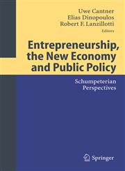 Entrepreneurship, the New Economy and Public Policy Schumpeterian Perspectives,3540226133,9783540226130