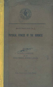 Physical Fitness of the Burmese Report of the Technical Committee of the Burma Medical Research Council