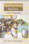 Banking Sector Reforms A New Perspective 1st Edition