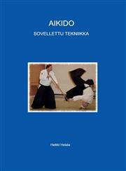 Aikido - Sovellettu Tekniikka,9522869023,9789522869029