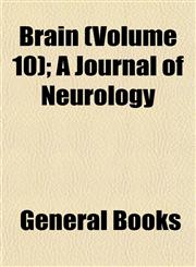 Brain (Volume 10); A Journal of Neurology,1153305895,9781153305891