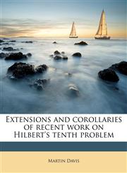 Extensions and corollaries of recent work on Hilbert's tenth problem,1179620798,9781179620794