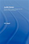 Judith Butler Sexual Politics, Social Change and the Power of the Performative,0415219744,9780415219747