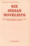 Six Indian Novelists Mulk Raj Anand, Raja Rao, R.K. Narayan, Balachandra Rajan, Kamala Markandaya, Anita Desai 1st Edition,8186318224,9788186318225