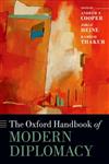 The Oxford Handbook of Modern Diplomacy,0199588864,9780199588862