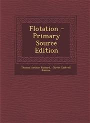 Flotation - Primary Source Edition,1294662635,9781294662631