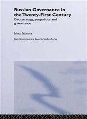 Russian Governance in the 21st Century Geo-Strategy, Geopolitics and New Governance,0714655295,9780714655291