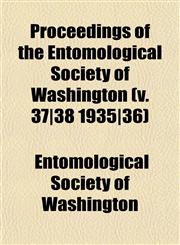 Proceedings of the Entomological Society of Washington (v. 37|38 1935|36),1153104989,9781153104982