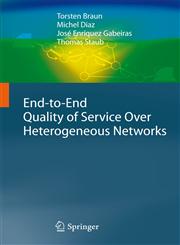 End-to-End Quality of Service Over Heterogeneous Networks,3540791191,9783540791195
