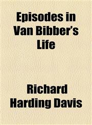 Episodes in Van Bibber's Life,1153731053,9781153731058