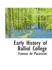 Early History of Balliol College,1113076631,9781113076632