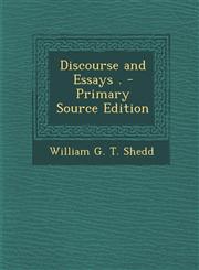Discourse and Essays . - Primary Source Edition,1287719864,9781287719861