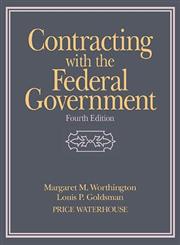 Contracting with the Federal Government 14th Edition,0471242187,9780471242185