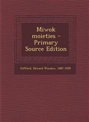 Miwok Moieties - Primary Source Edition,1293659185,9781293659182