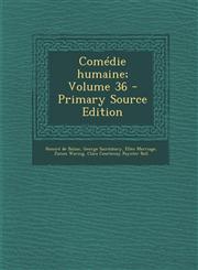 Comedie Humaine; Volume 36 - Primary Source Edition,1287628044,9781287628040