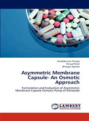 Asymmetric Membrane Capsule- An Osmotic Approach,3659300896,9783659300899