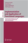 Implementation and Application of Functional Languages 16th International Workshop, IFL 2004, Lübeck, Germany, September 8-10, 2004, Revised Selected Papers,3540260943,9783540260943