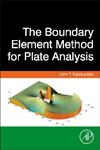 The Boundary Element Method for Plate Analysis 1st Edition,012416739X,9780124167391