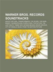 Warner Bros. Records soundtracks Who's That Girl, Transformers: The Score, The Dark Knight, I'm Breathless, Purple Rain, The Rutles,1233103393,9781233103393
