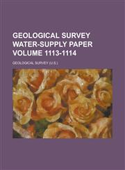 Geological Survey Water-Supply Paper Volume 1113-1114,1234056054,9781234056056