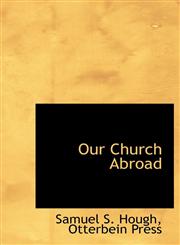 Our Church Abroad,1140451197,9781140451198