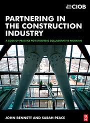 Partnering in the Construction Industry A Code of Practice for Strategic Collaborative Working,0750664983,9780750664981