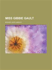 Miss Gibbie Gault,1153745313,9781153745314