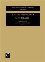 Social Networks and Health,0762308818,9780762308811