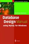 Database Design Manual using MySQL for Windows,1852337168,9781852337162